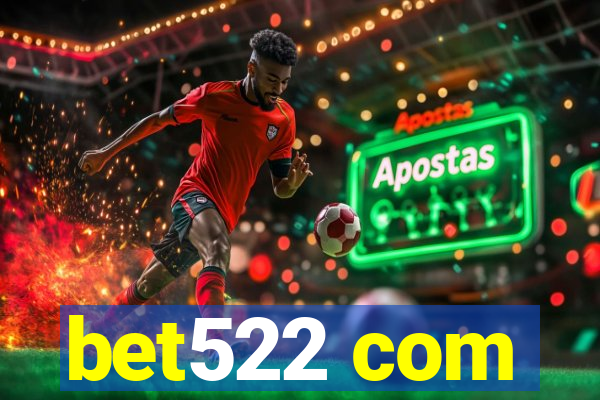 bet522 com